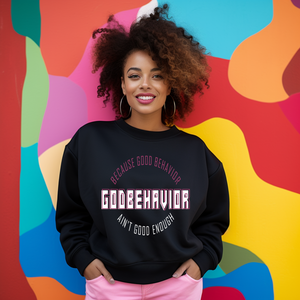 GodBehavior Sweatshirt