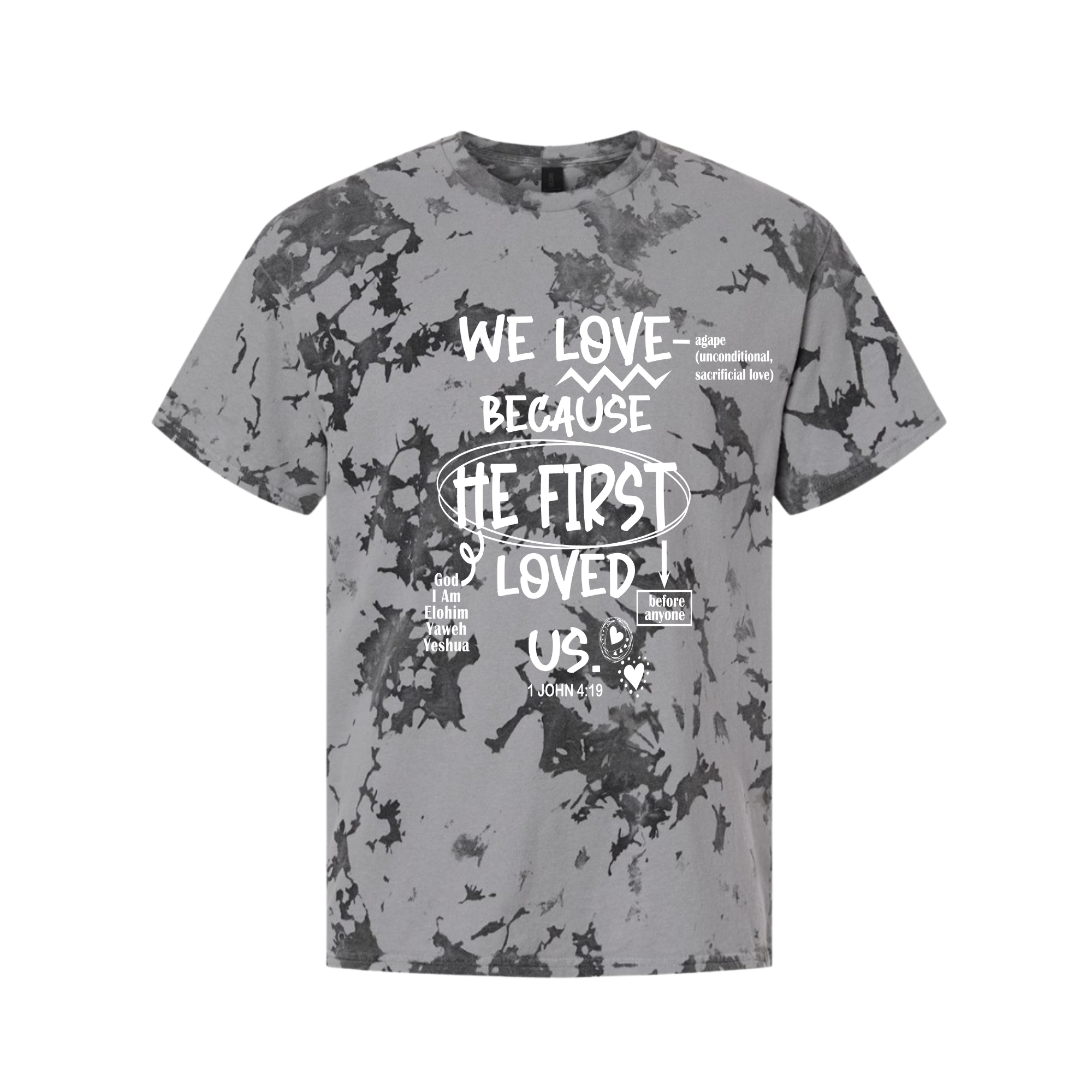 He Loved, We Love Tee