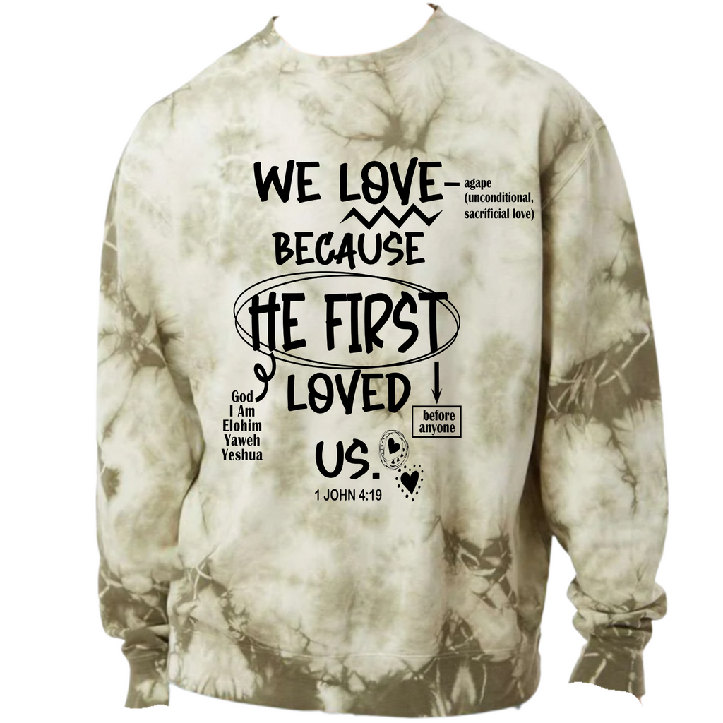 He Loved, We Love Sweatshirt