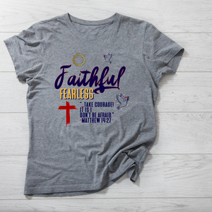 Faithful, Fearless Tee